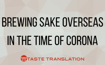 Brewing sake overseas in the time of corona